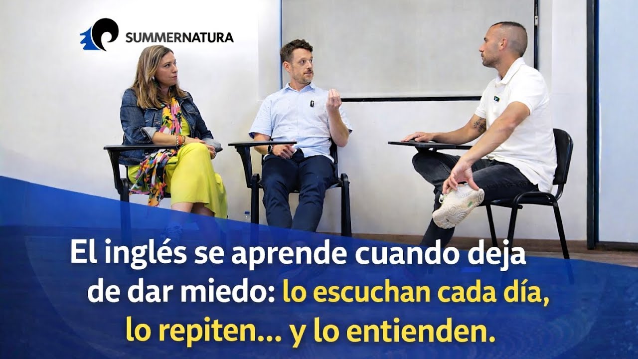 Ep.1 SummernaturaTV | 🥇 Cómo se aprende inglés de verdad | Docentes hablan de inmersión y educación