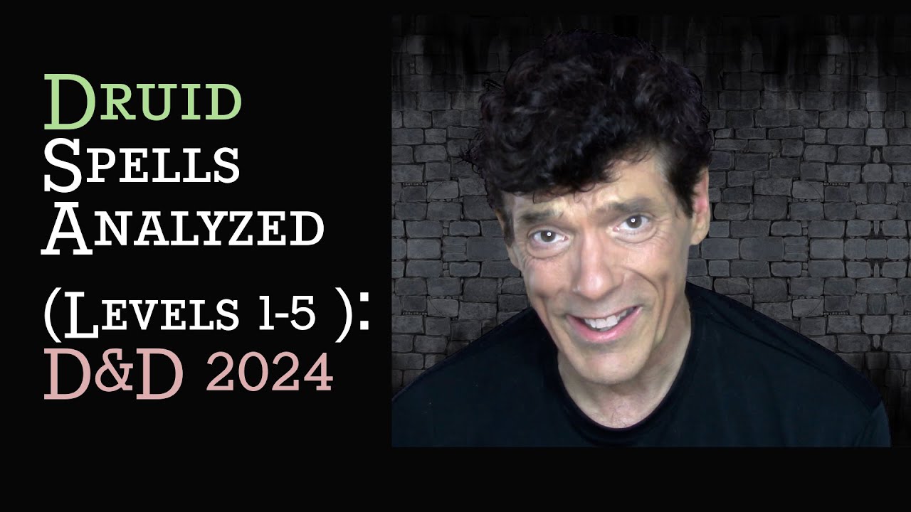 Best Druid Spells Addendum/Spells Analyzed D&D 2024