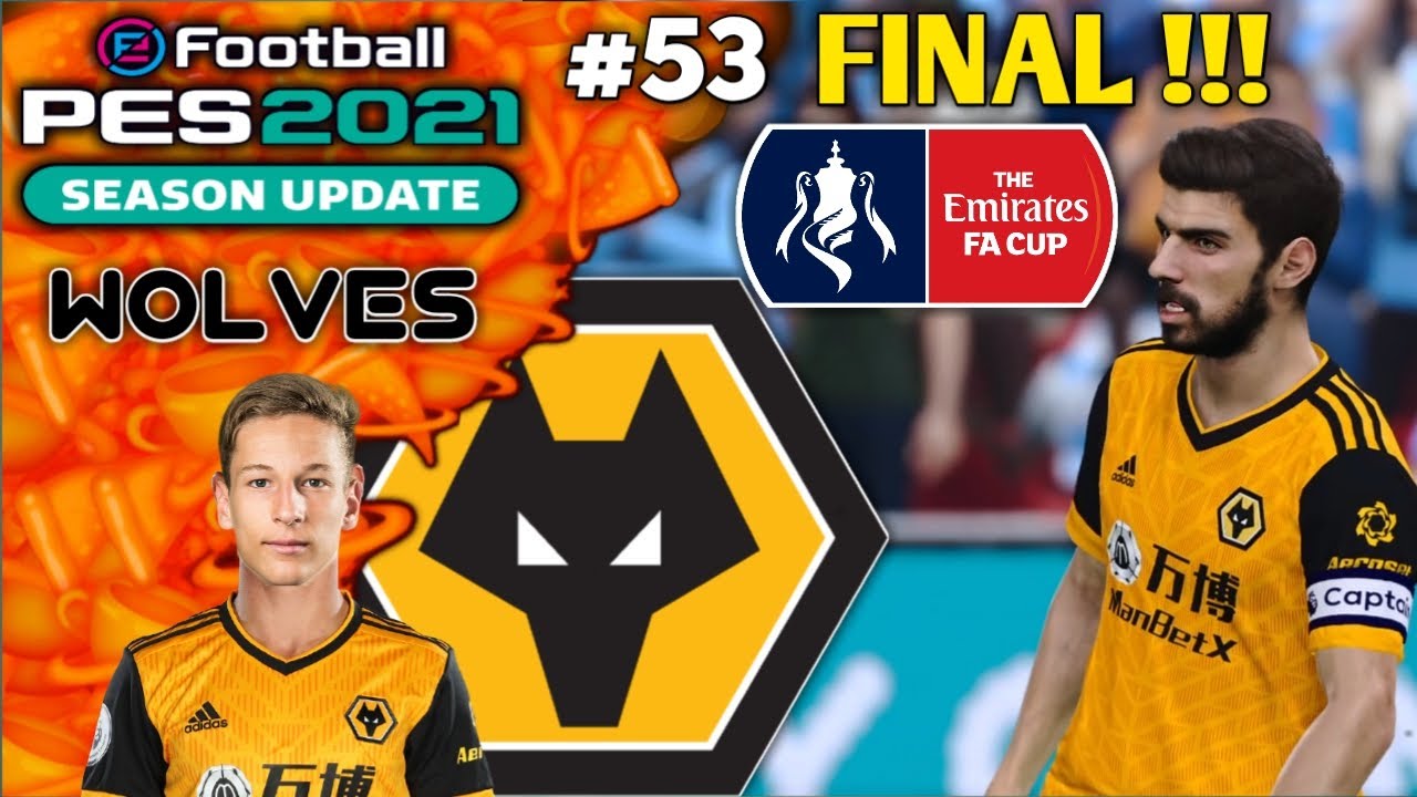 Final FA cup, City vs Wolves. PES 2021 Indonesia Master League Wolves