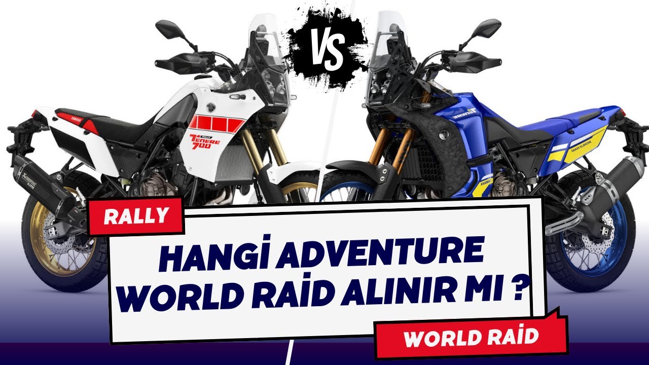 Tenere 700 World Raid Alınır mı ? / Adventure Makinaları Test Ediyoruz