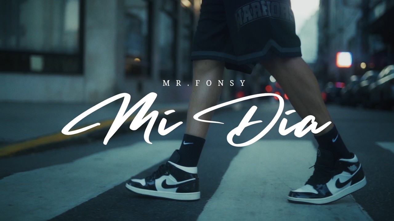 Mr. Fonsy - Mi Dia (Video Oficial)