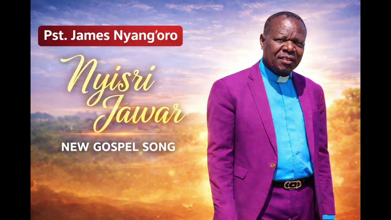 PST. JAMES NYANG'ORO NYISRI NA OFFICIAL AUDIO