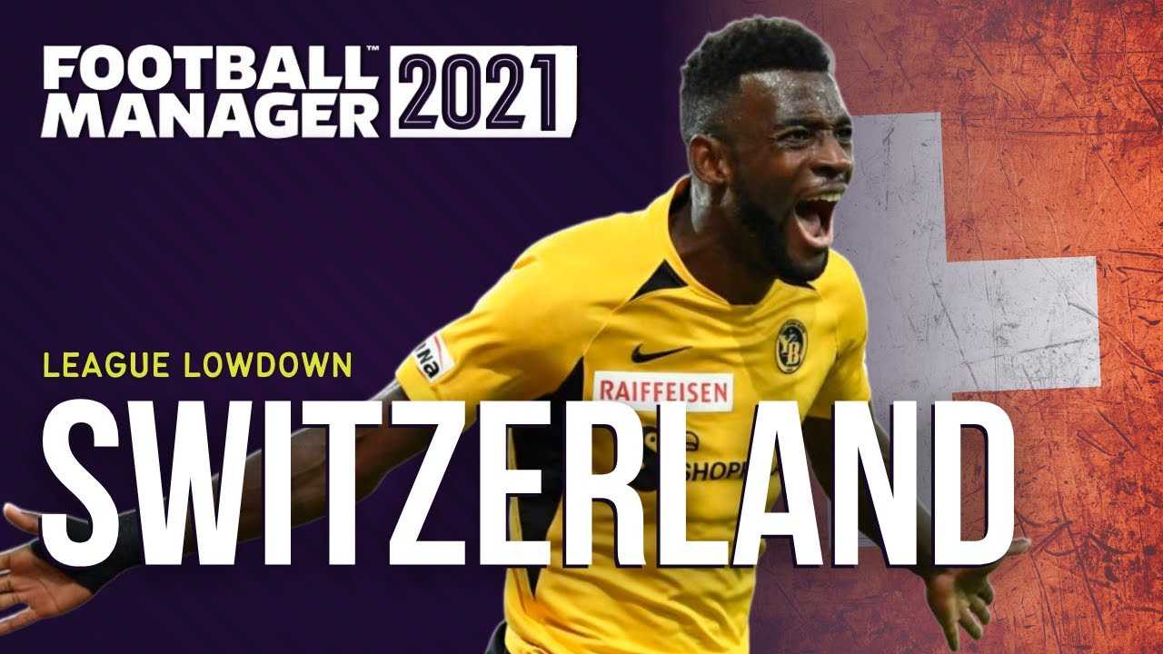 FM21 | Guide To Switzerland | FM21 Save Ideas | FOOTBALL MANAGER 2021 | FM21 Teams To Manage