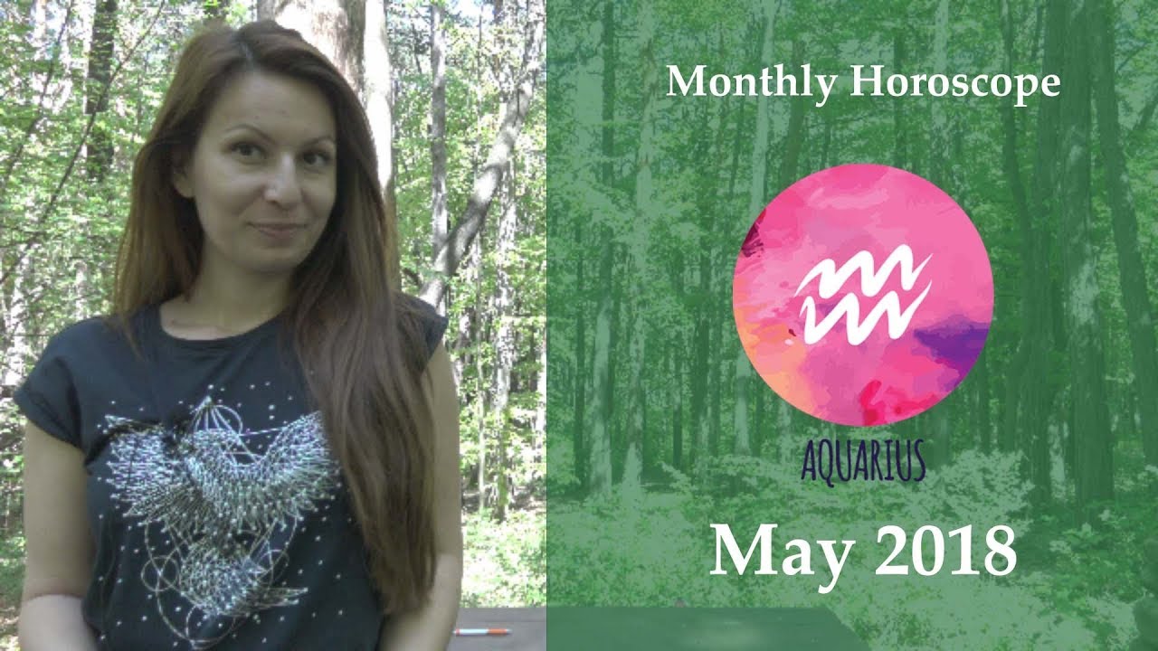 Aquarius Astrology Horoscope | May 2018