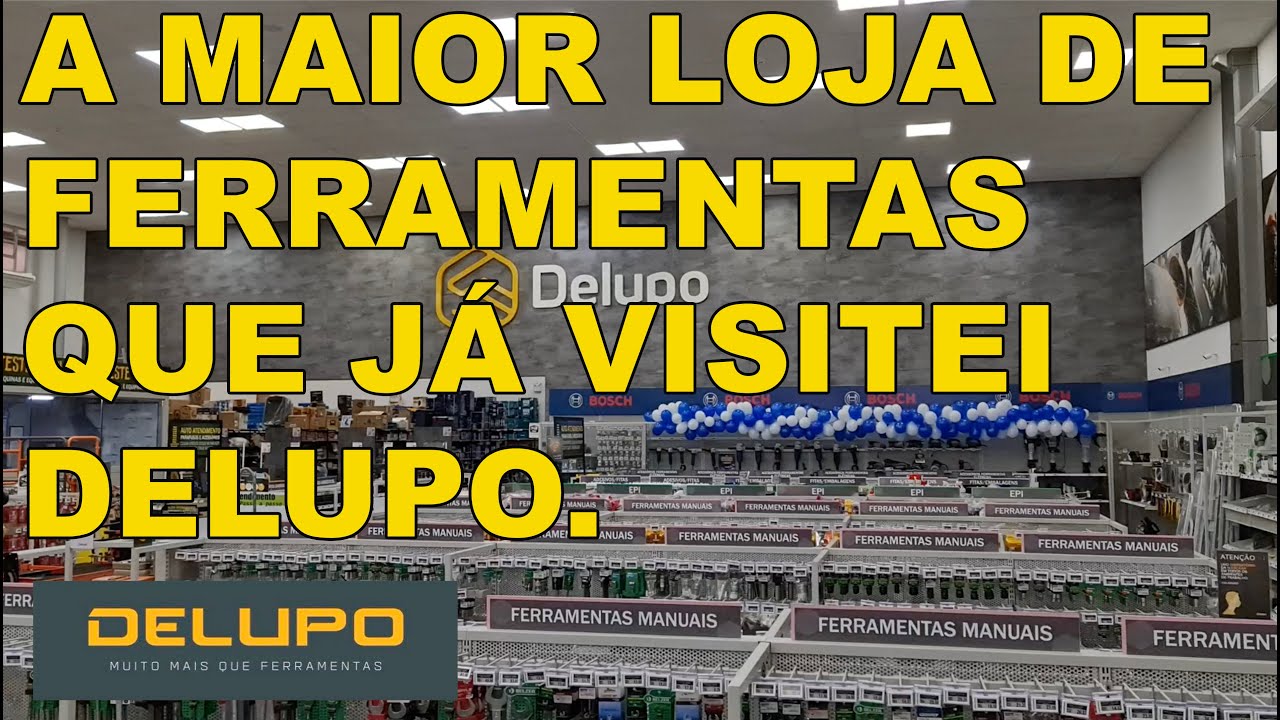 DELUPO MUITO MAIS QUE FERRAMENTAS, A MAIOR LOJA DE FERRAMENTAS QUE JÁ VISITEI . #FERRAMENTAS.