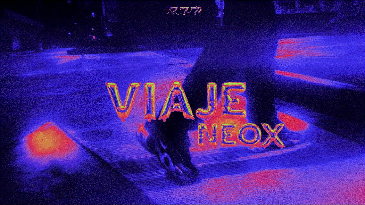 Viaje ' NEOX ..