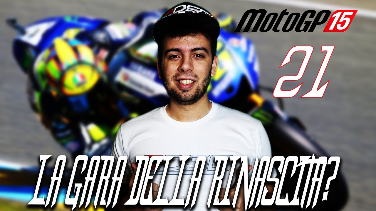 MOTO GP 15 - EPISODIO #21 - Let's Play / Walkthrough
