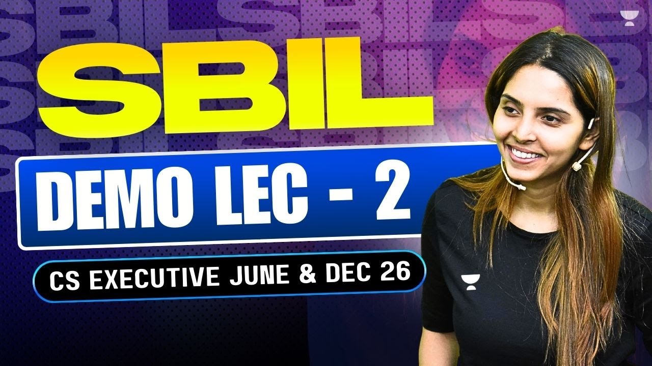 SBIL DEMO LECTURE 2 | CS EXE JUNE & DEC 26 | CS KAJAL HANDE | UNACADEMY