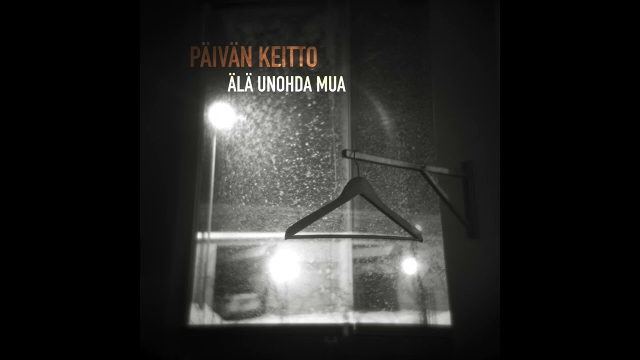 Päivän keitto - Älä unohda mua