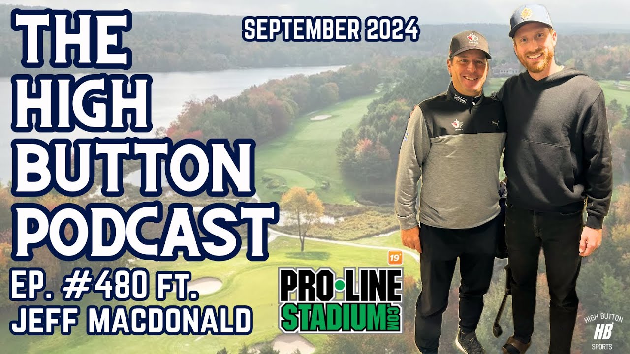 The High Button Podcast: Ep. #480 Jeff MacDonald, Golf Canada & NextGen Team
