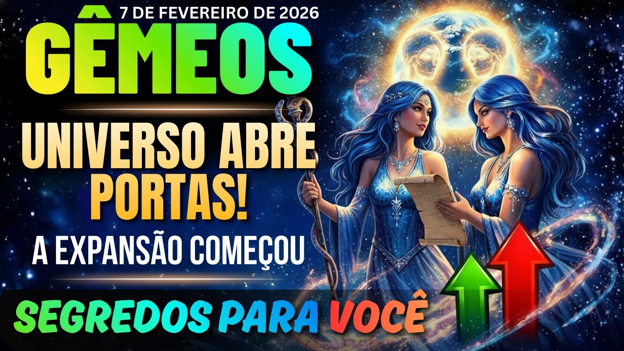 GÊMEOS UMA REVELAÇÃO PODE ACONTECER NESTE SÁBADO, 7 DE FEVEREIRO DE 2026-AS PORTAS ESTÃO SE ABRINDO!