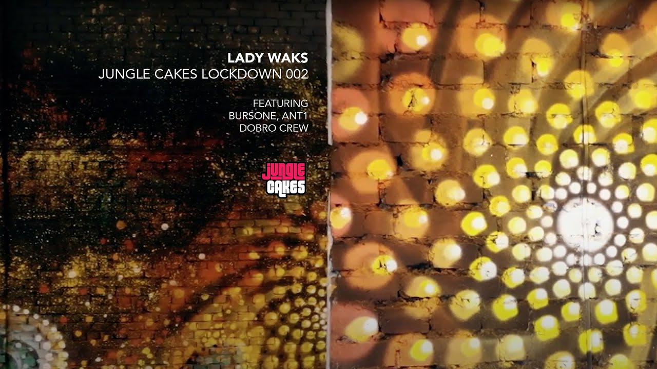 LADY WAKS - JUNGLE CAKES - LOCKDOWN SESSION 002