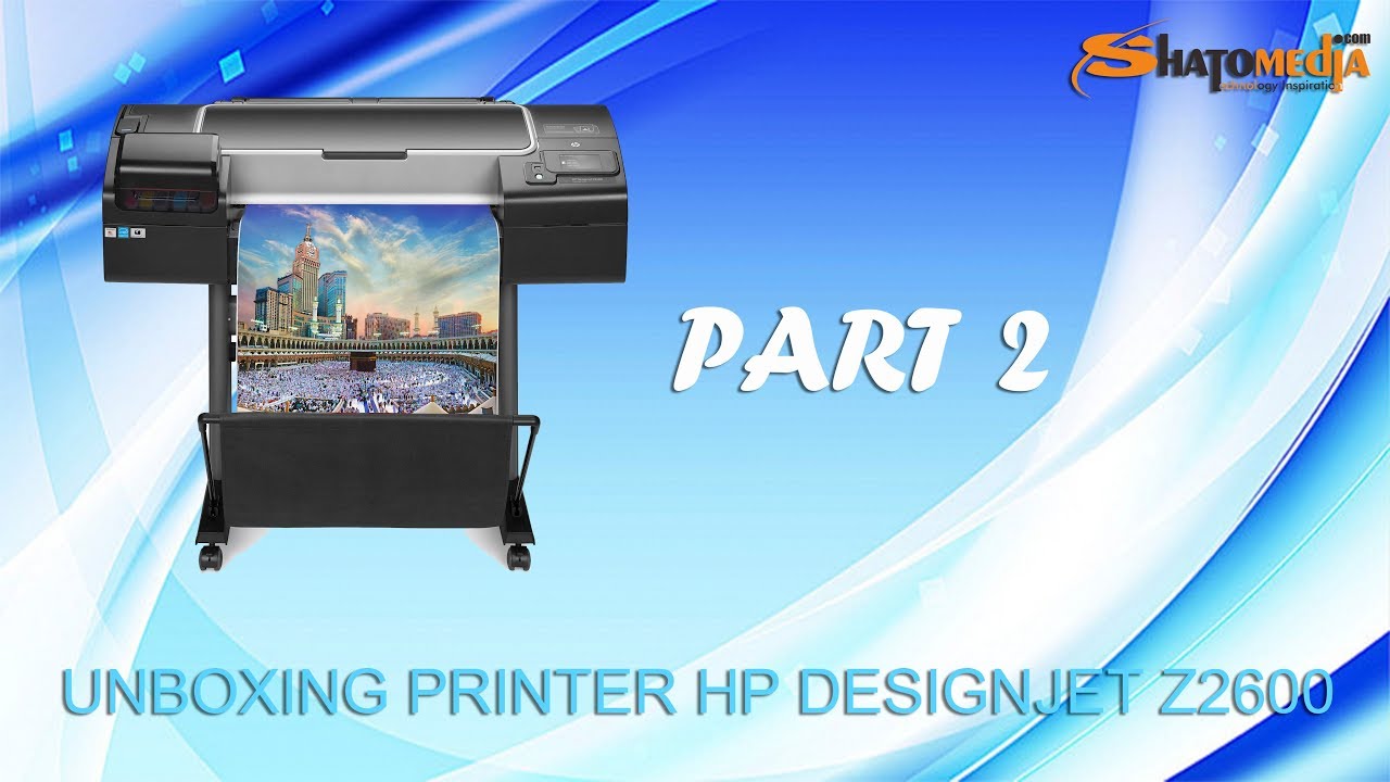 Hp DesignJet Z2600 Part 2