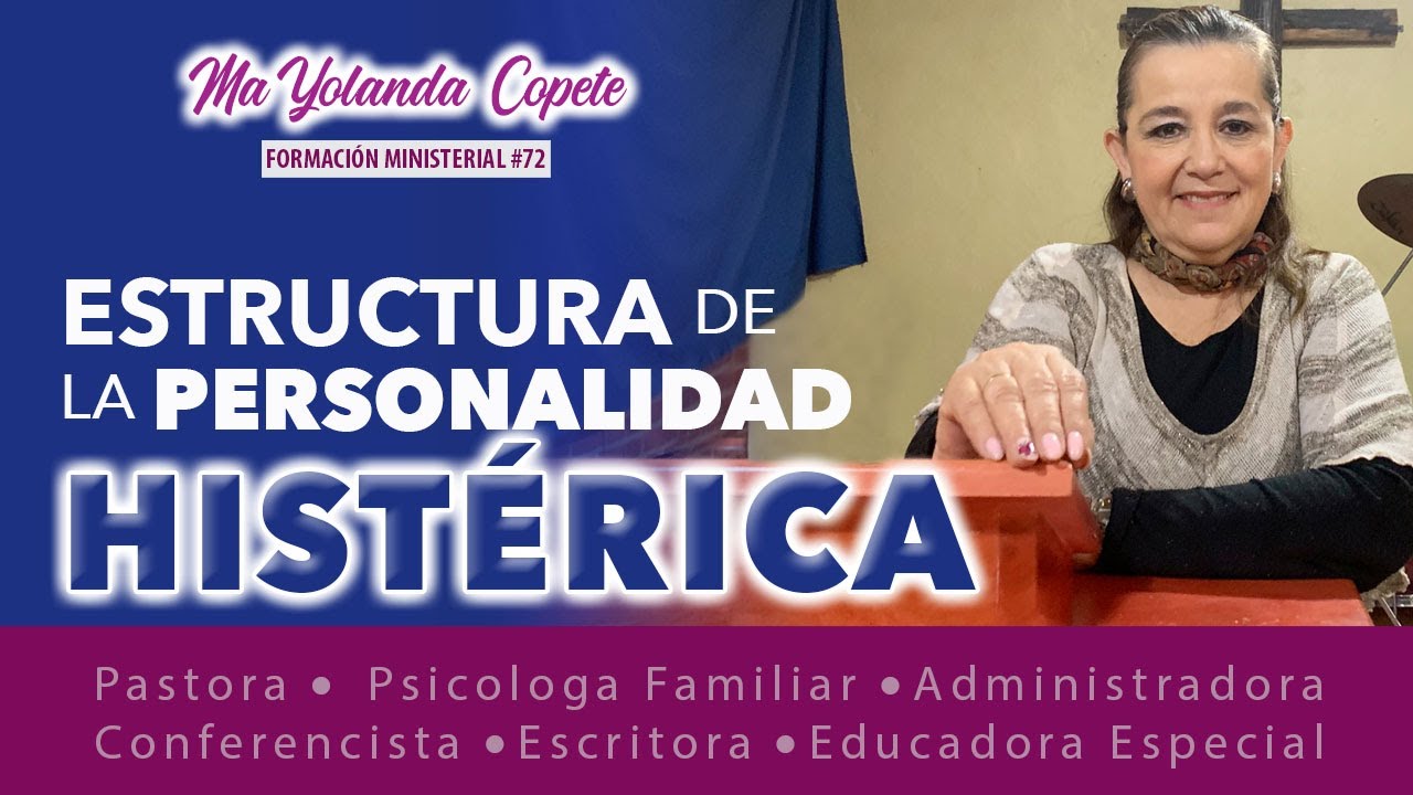 #72 ESTRUCTURA de la PERSONALIDAD HISTERICA