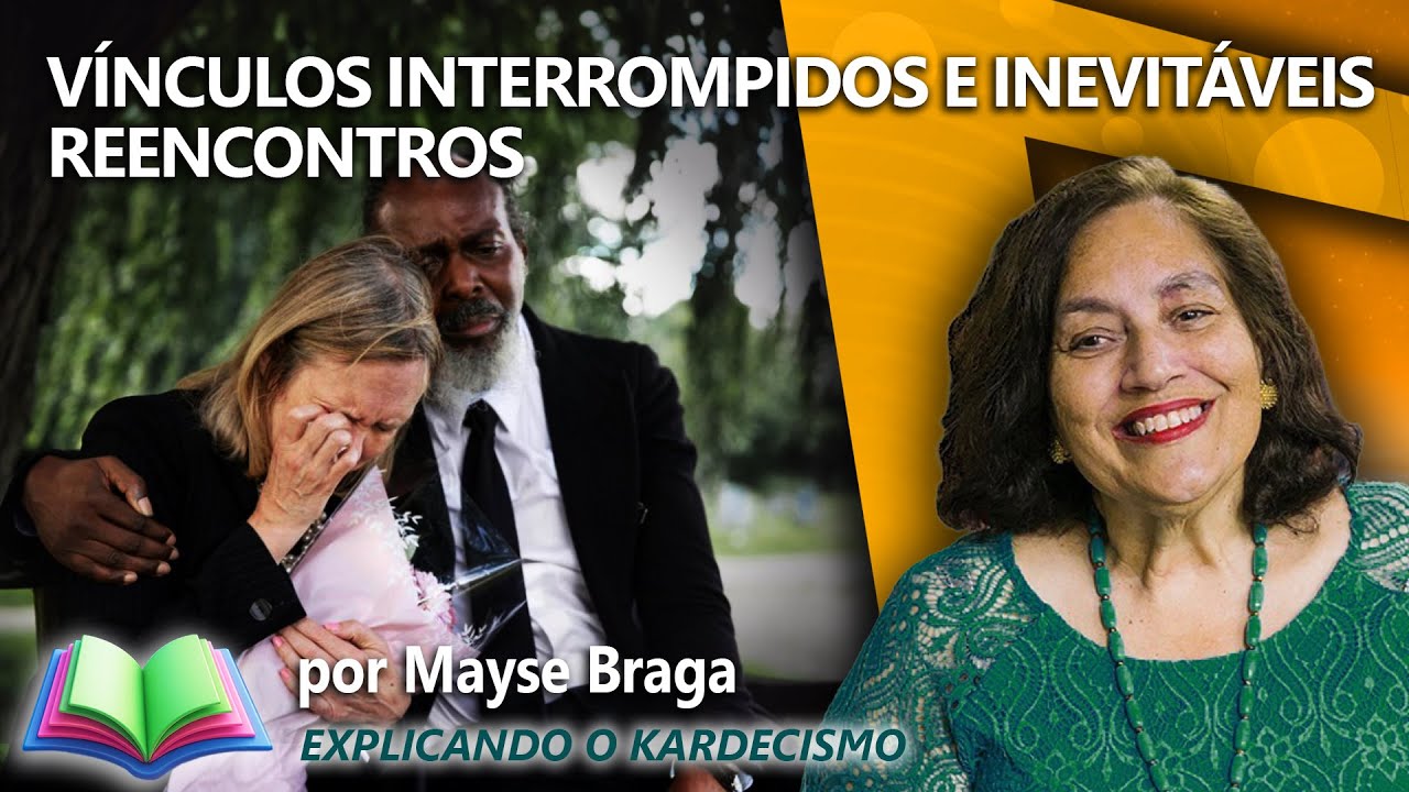 🕊️ Perdas, Separações e Reencontros: A Lei de Amor em Ação - MAYSE BRAGA (PALESTRA ESPÍRITA)