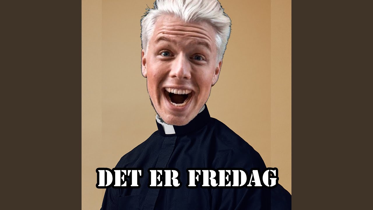 Det er fredag