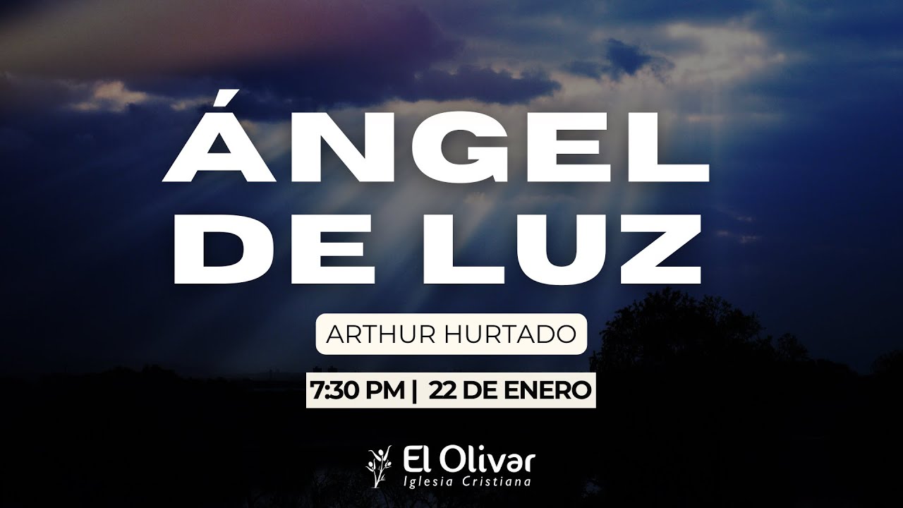 🔴 En Vivo 22 de enero | Ángel de luz | 2 Corintios 11:14 | Pastor Arthur Hurtado | Retransmisión