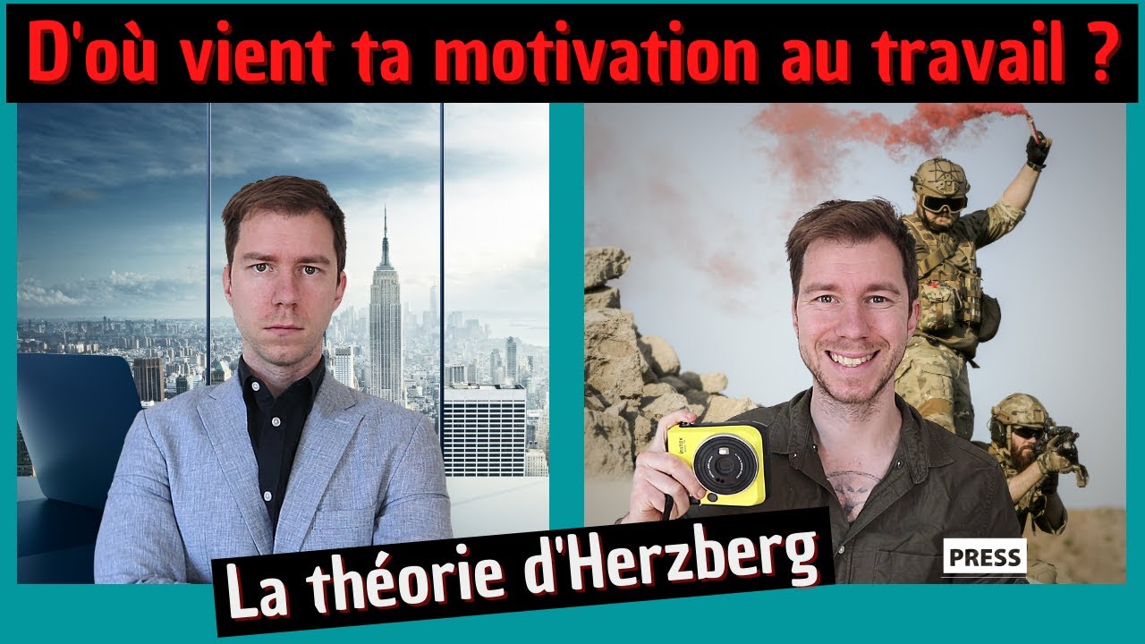 D'O&Ugrave; VIENT TA MOTIVATION AU TRAVAIL ? - LA TH&Eacute;ORIE D'HERZBERG