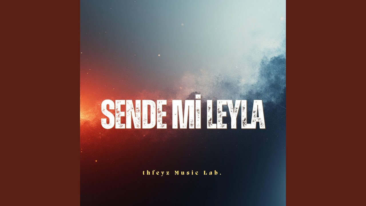 Sende mi Leyla