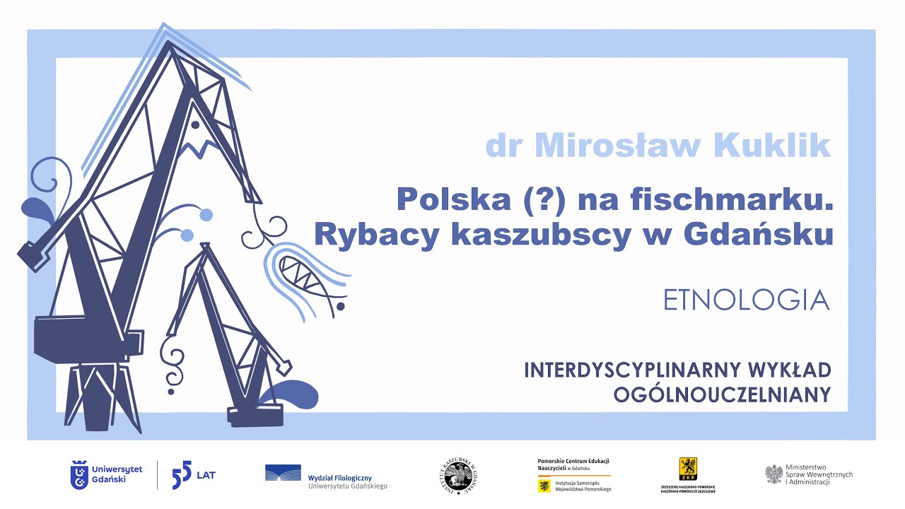 Polska (?) na fischmarku. Rybacy kaszubscy w Gdańsku – dr Mirosław Kuklik