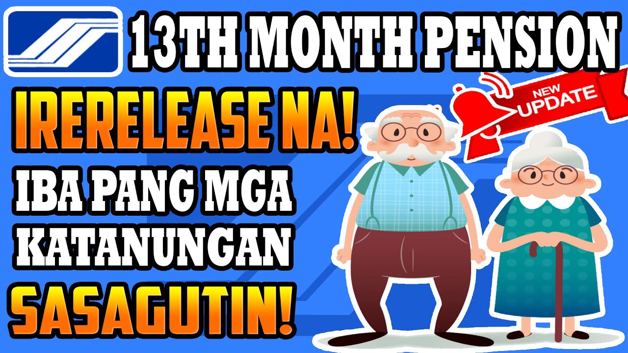 SSS 13TH MONTH PENSION UPDATE AT MGA IBA PANG KATANUNGAN AY SASAGUTIN | SOCIAL SECURITY SYSTEM