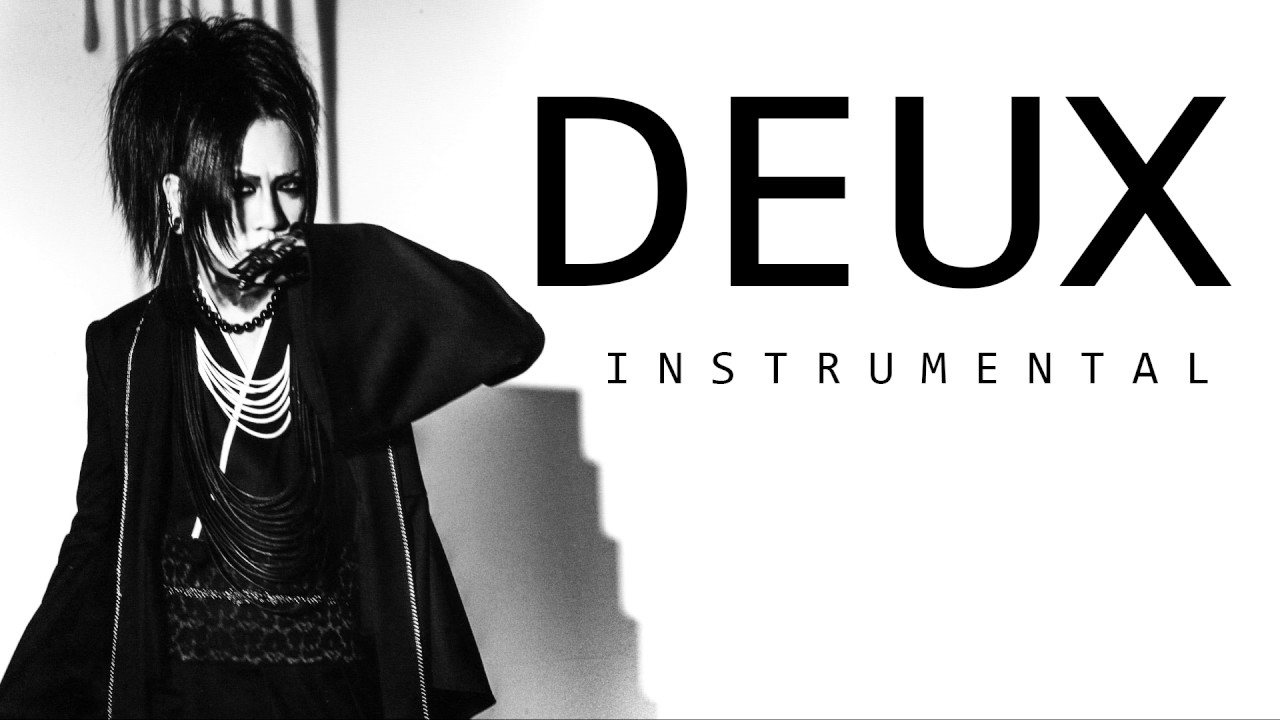 the GazettE - DEUX  ( Instrumental ) カラオケ