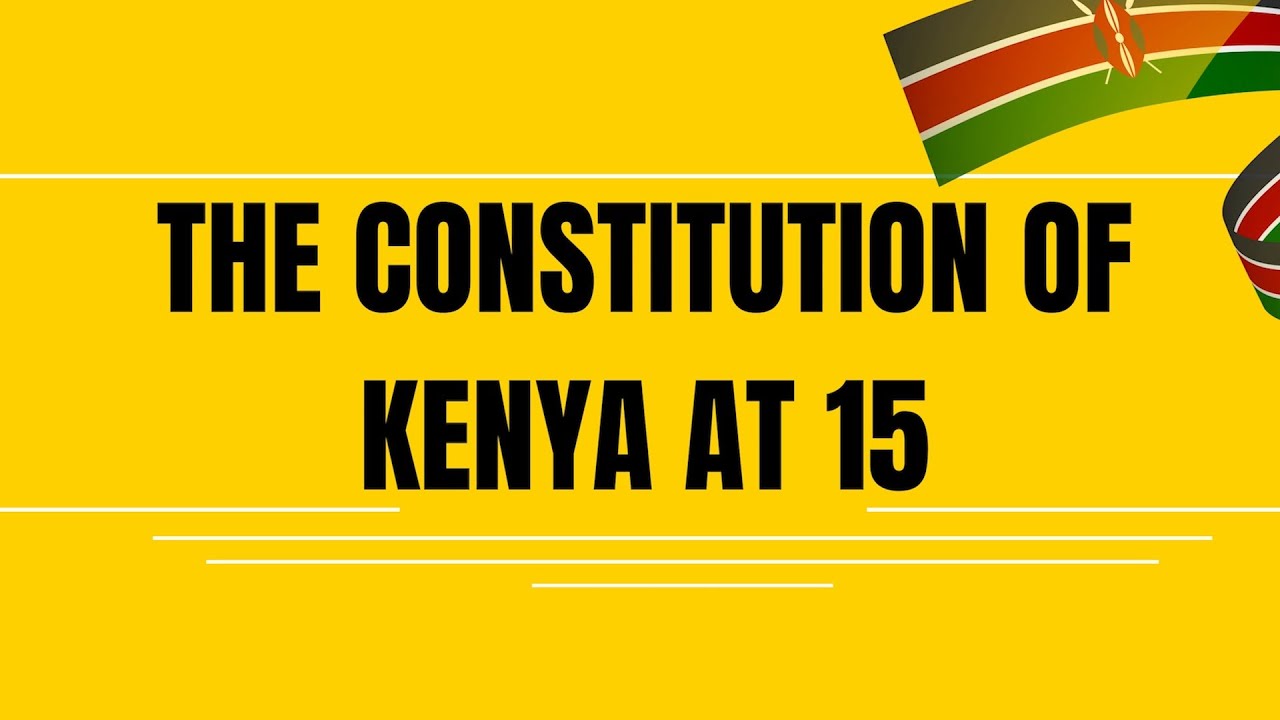 THE CONSTITUTION OF KENYA AT 15 | KNCHR REFLECTS