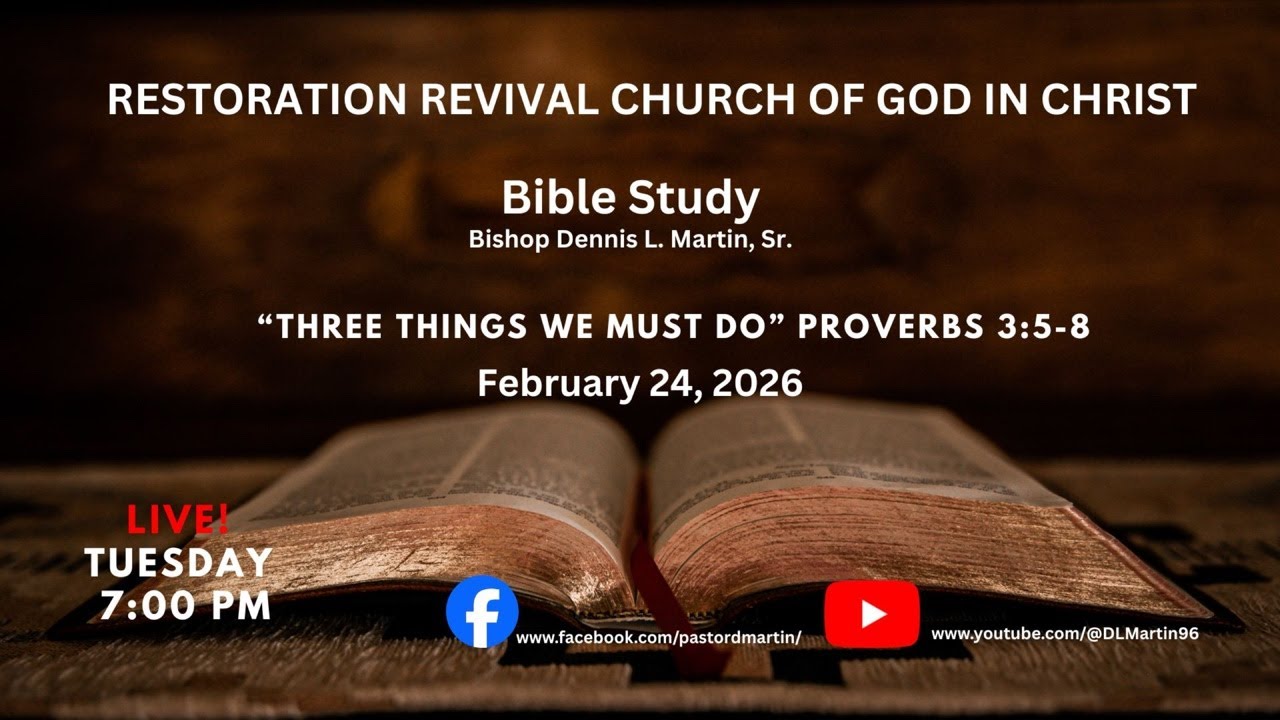 Three Things We Must Do! (Proverbs 3:5-8)  RRC Bible Study with Bishop Dennis Martin