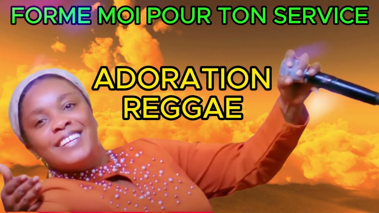 FORME MOI POUR TON SERVICE ,ADORATION , SOEUR ERLINE MARC, REGGAE