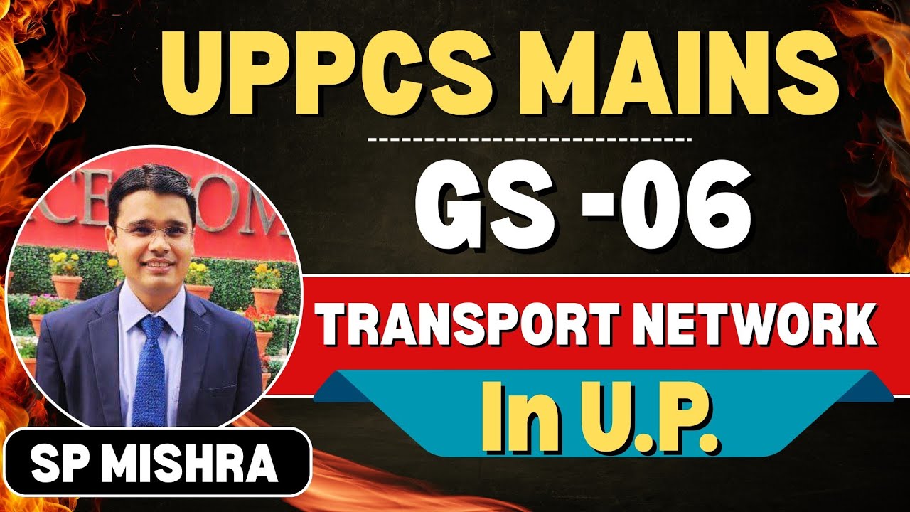 UPPCS MAINS 2025: UP Special GS 6 *Transport Network in UP * #uppcsmains2025 #uppcsmainsgs6 