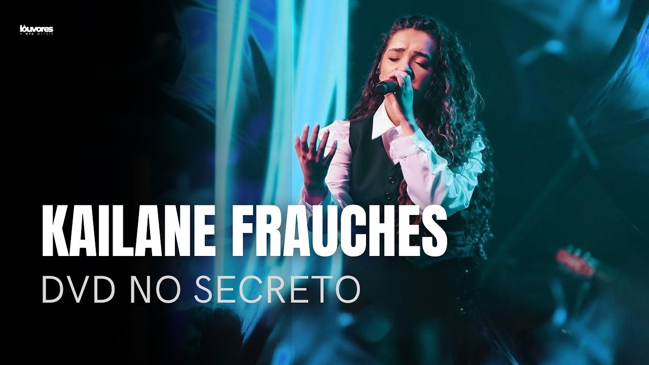Kailane Frauches | Os Melhores Clipes - [DVD No Secreto]