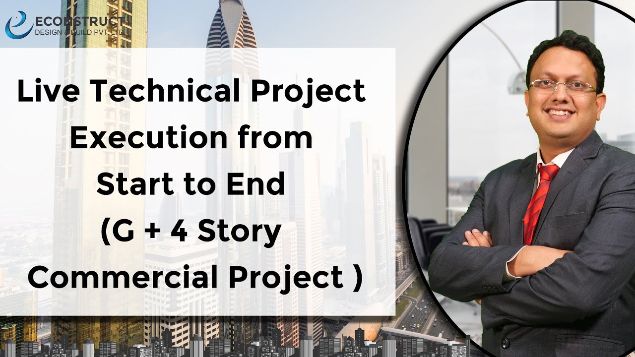 Live Technical Project Execution from Start to End (G + 4 Story Commercial Project )