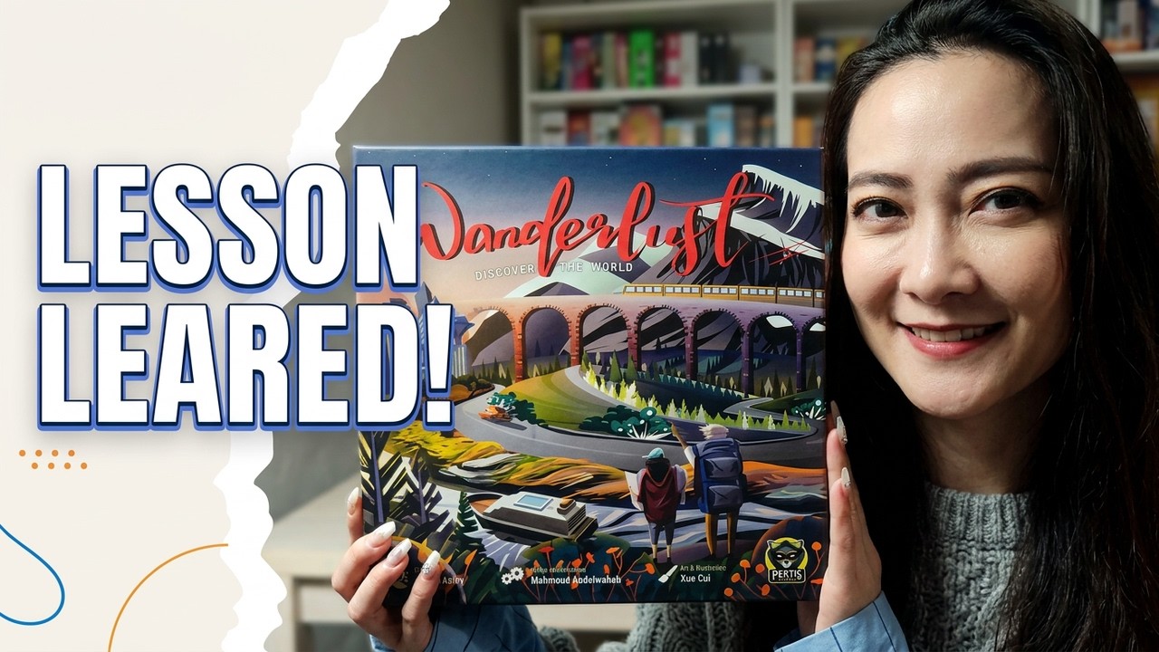 Things we learn from our first boardgame: Wanderlust