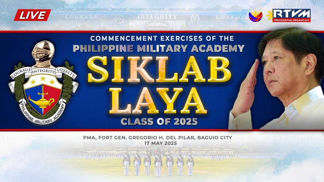 Commencement Exercises of the Philippine Military Academy ‘Siklab-Laya’ Class of 2025 5/17/2025