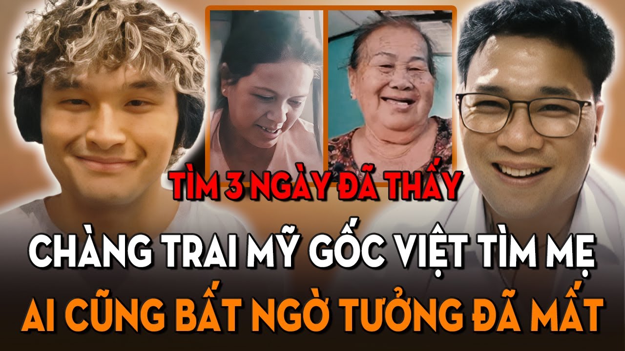 Hy hữu chàng trai Mỹ gốc Việt về nước tìm mẹ, chưa đến 3 ngày đã có manh mối và đang chờ xét nghiệm