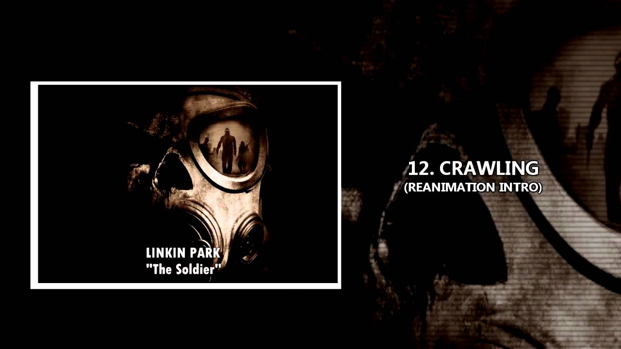 Linkin Park - Crawling (Extended Intro) [Studio Version] The Soldier