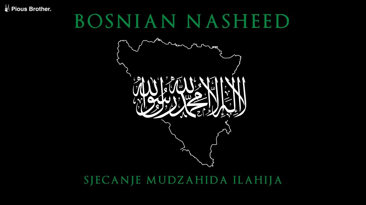 Bosnian Nasheed - Sjecanje Mudzahide Ilahija