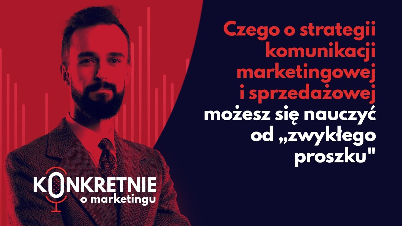 Czego o strategii komunikacji marketingowej i sprzedażowej możesz się nauczyć od &bdquo;zwykłego proszku