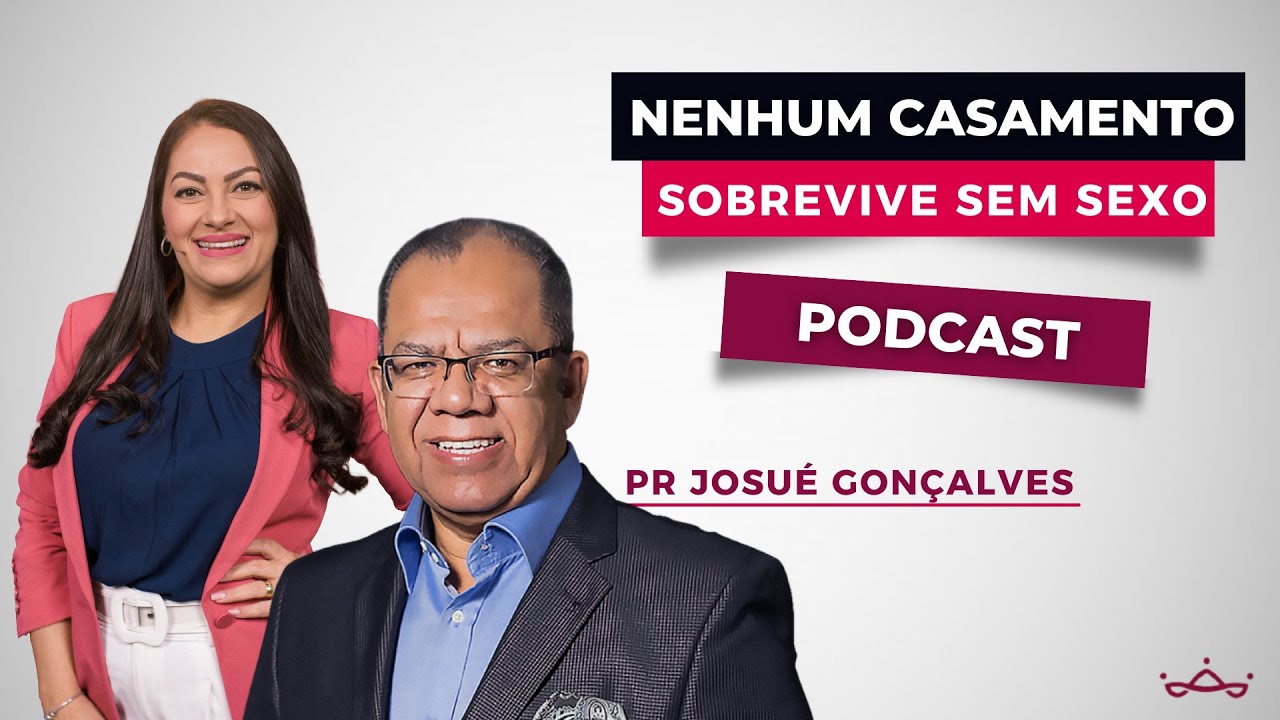 Nenhum casamento sobrevive sem s*xo | Aryanne Marques e Pr Josué Gonçalves.