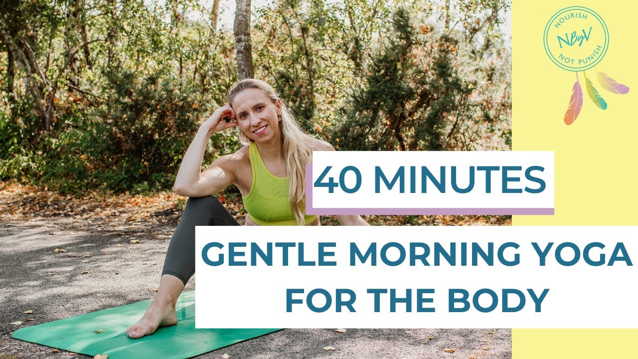 40 Min - Gentle Morning Yoga Practice for the Whole Body
