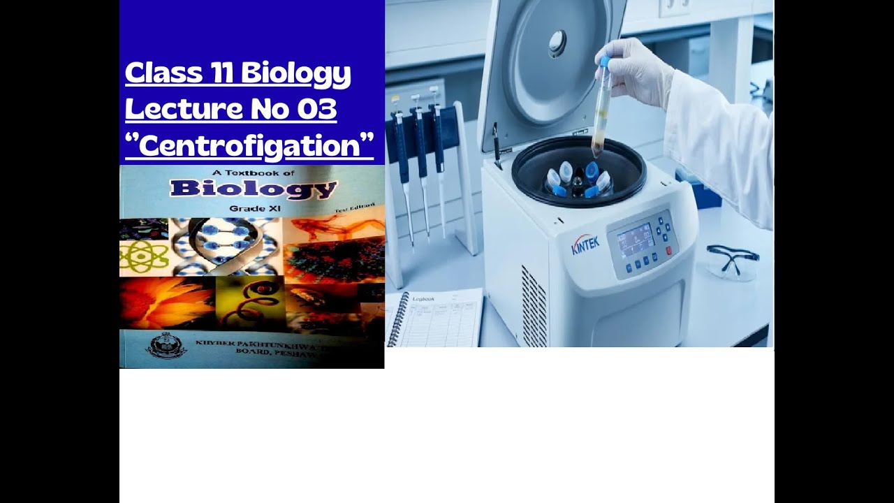 Class 11 Biology Lecture No 3 Centrifugation/Cell Fractionation complete Conceptual Science Academy