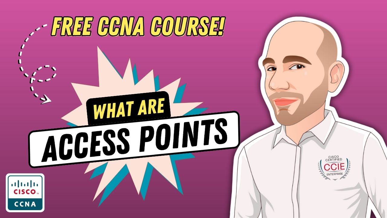 🔥🔥FREE CCNA Course 200-301 - Access Points🔥🔥