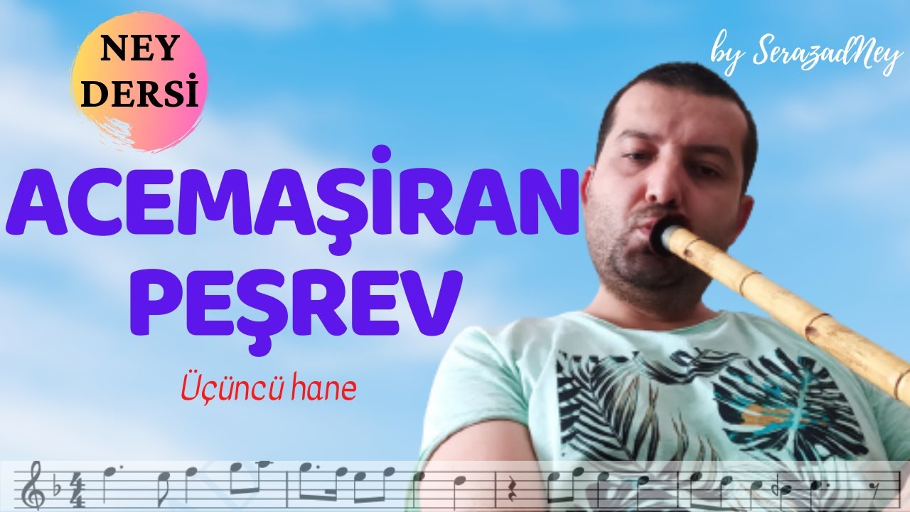 Ney Dersi 54 | Acemaşiran Peşrev (Salih Dede) 3.Hane Notalı
