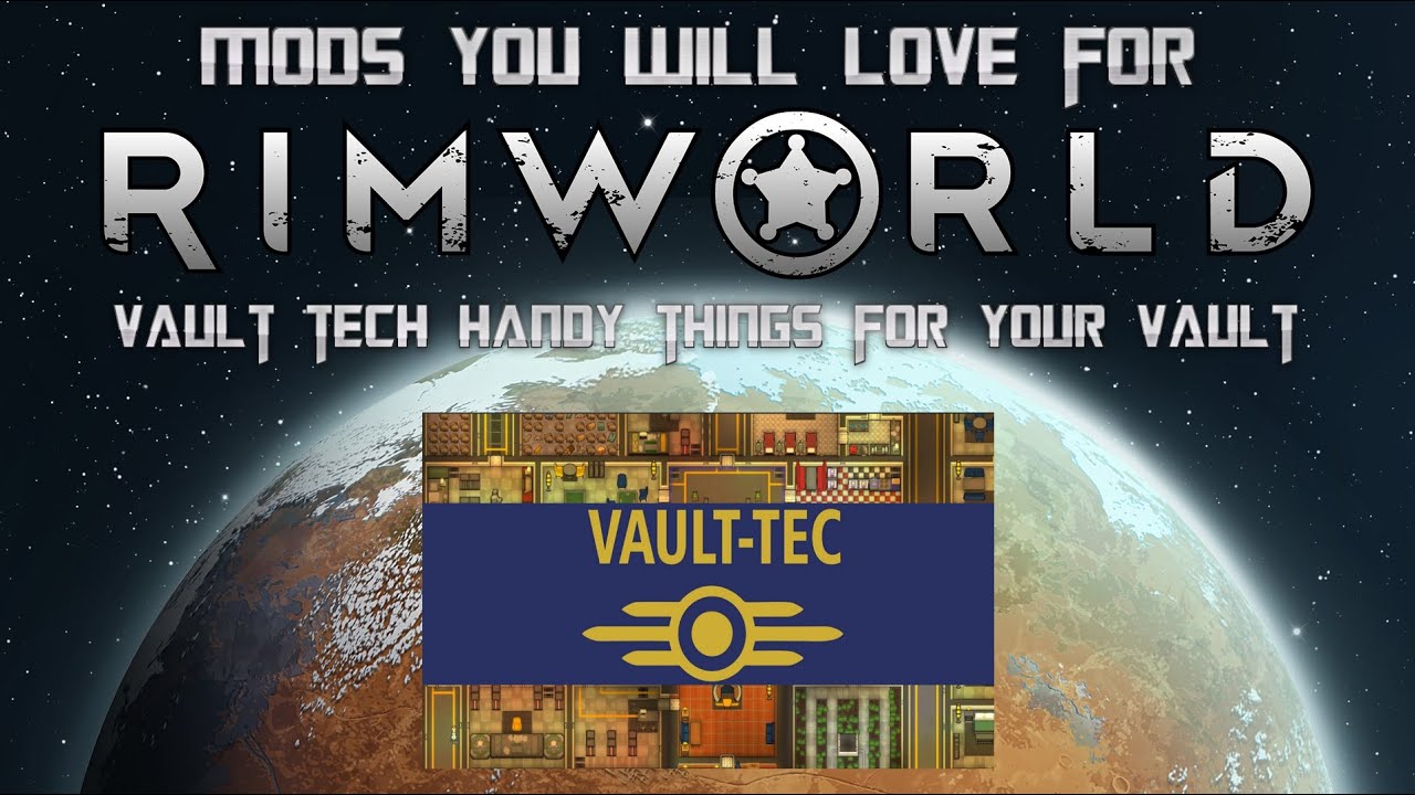 Rimworld Mods You Will Love - Vault Tec Handy Things For Your Vault