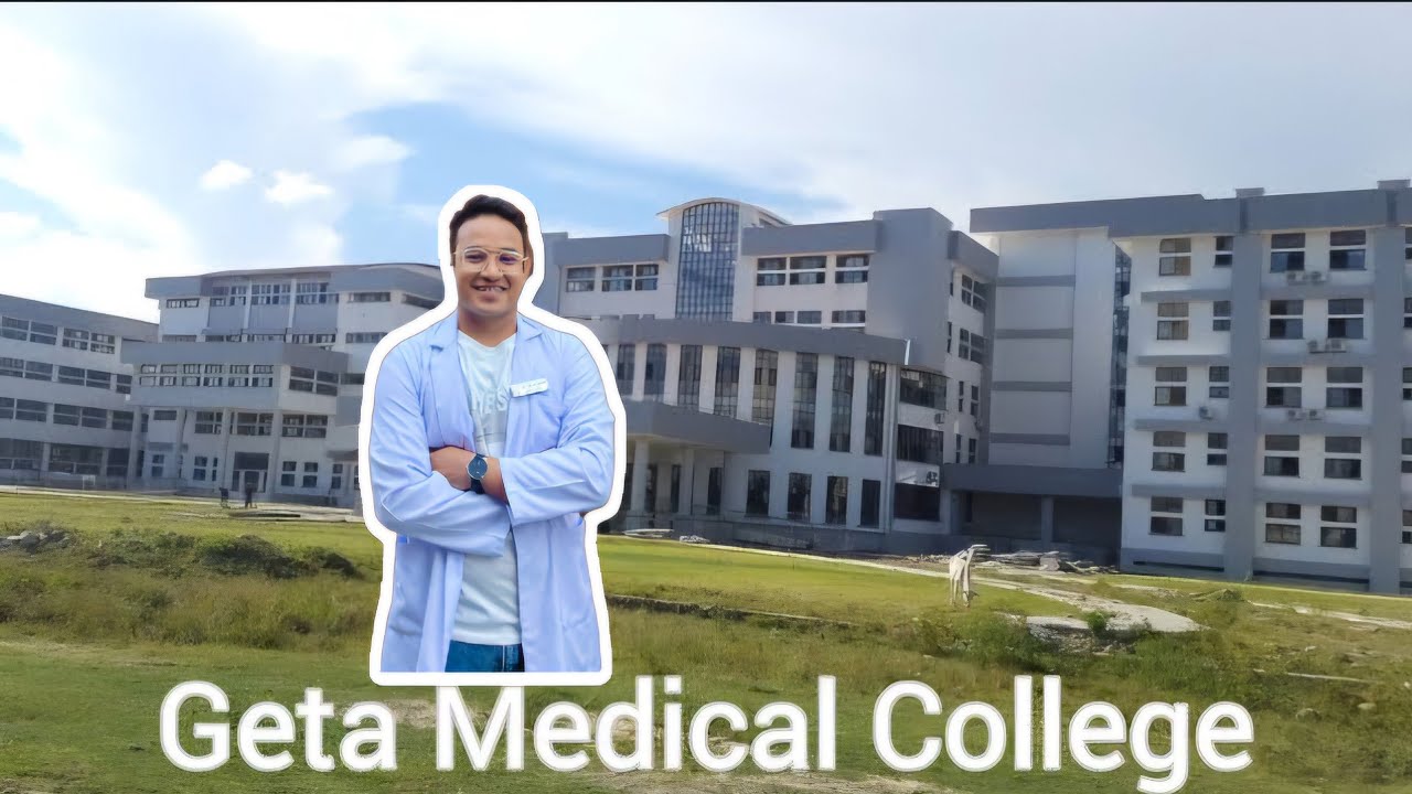 Largest Medical College in Nepal - Geta Medical College, Kailali ❤️