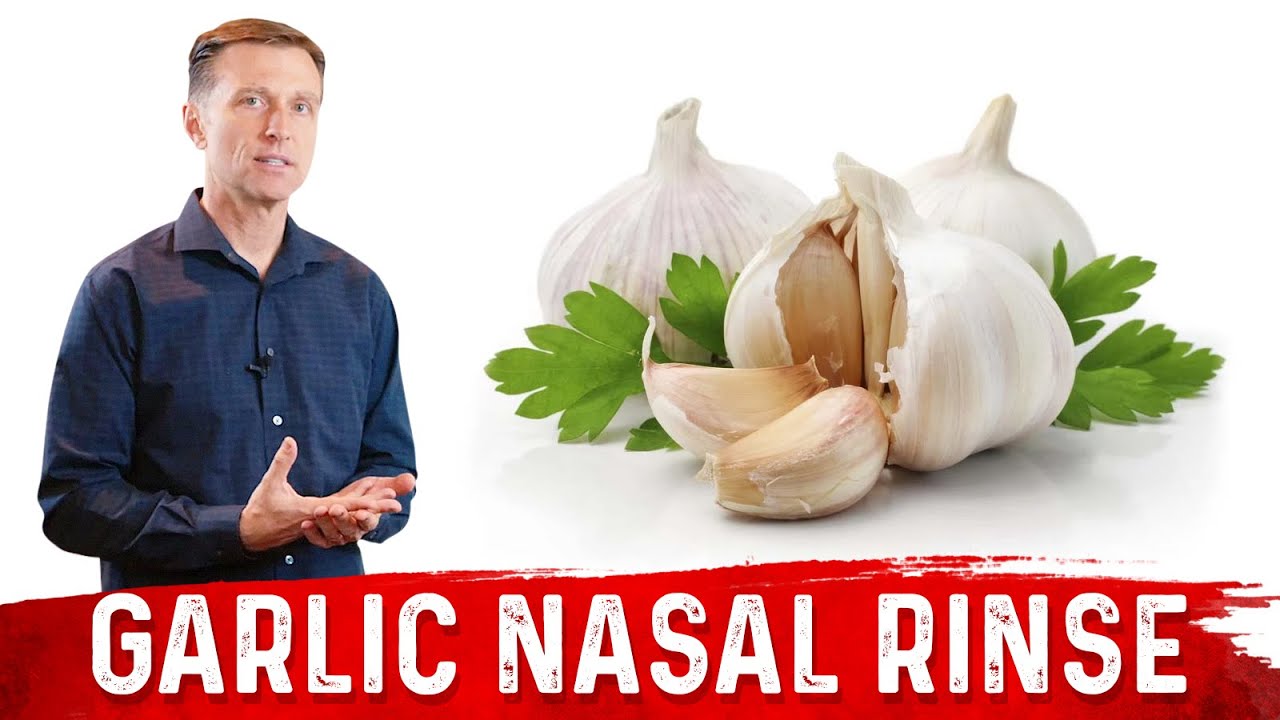 How to Do a Garlic Nasal Rinse? &ndash; Dr.Berg