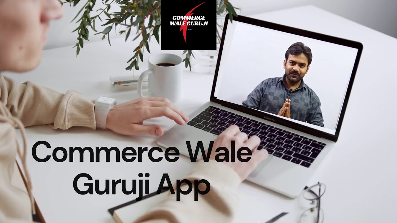 Commerce Wale Guruji App | Online Classes & Live Batches Class 12 Accountancy, Economics & Bst