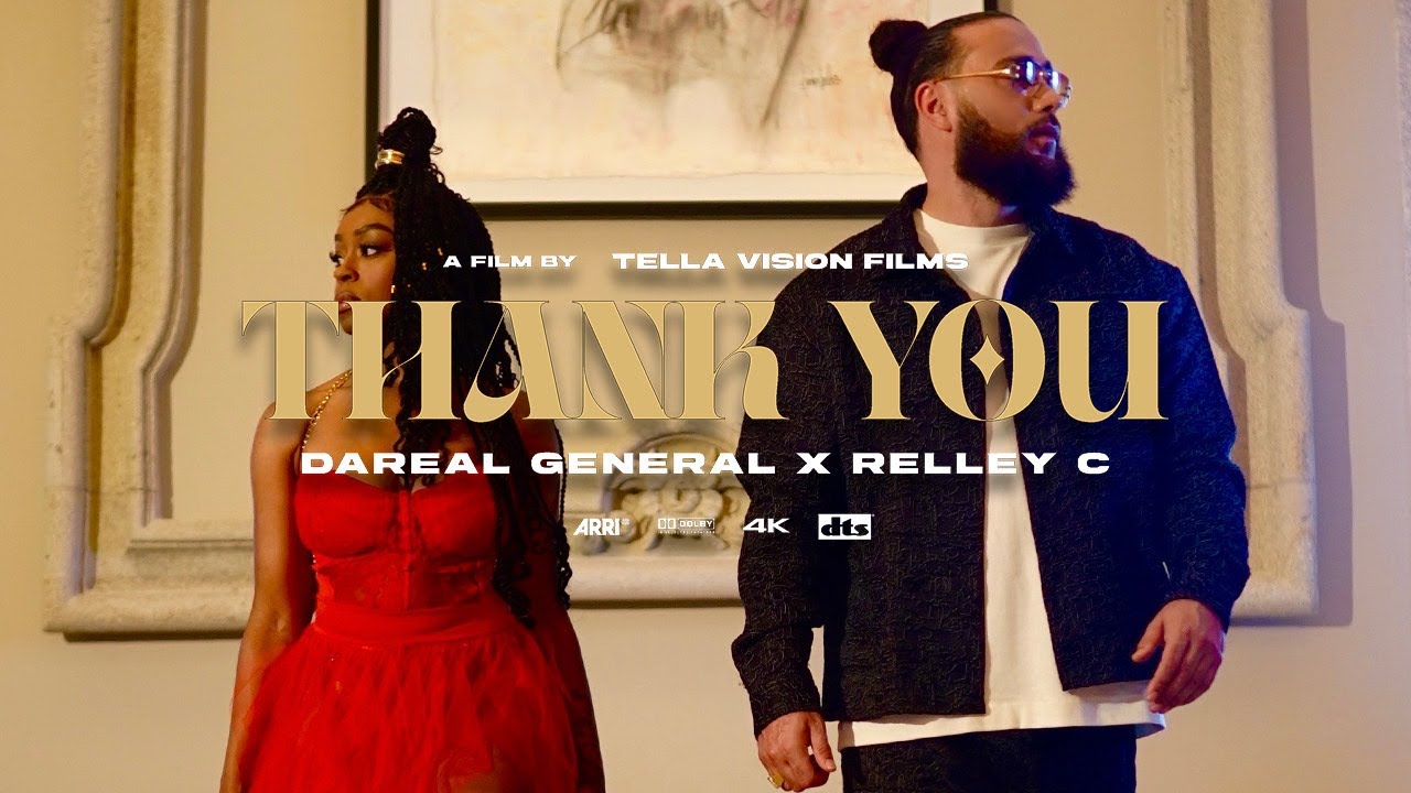 Dareal General x Relley C - Thank You [Official Music Video]