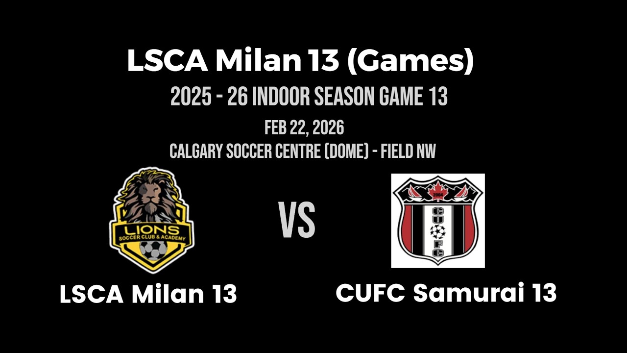 LSCA Milan 13 vs CUFC Samurai 13 - 2025 - 26 Indoor Season Game13