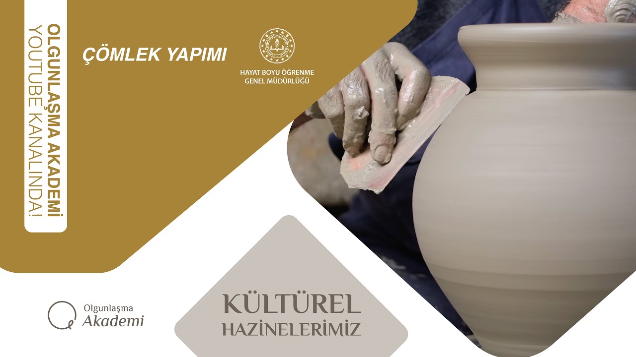 Çömlek Yapımı - Kültürel Hazinelerimiz
